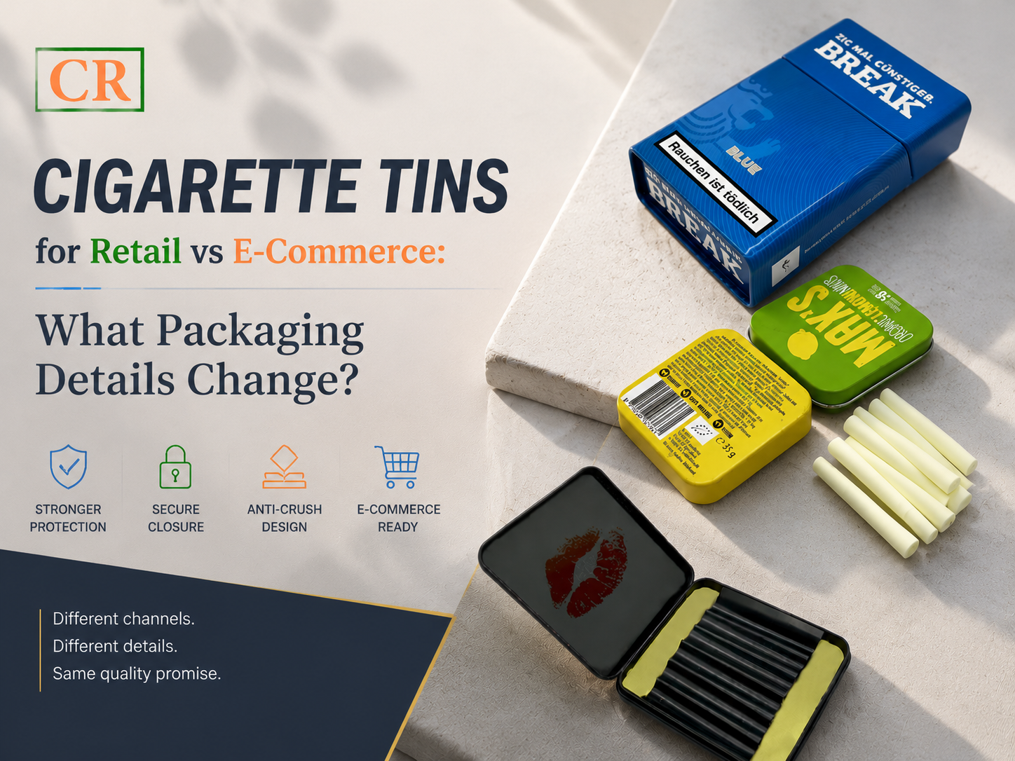 Cigarette Tins for Retail vs E-Commerce: What Packaging Details Change?